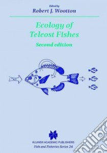 Ecology of Teleost Fishes libro in lingua di Wootton R. J.