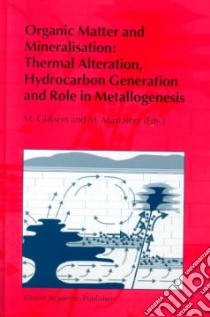 Organic Matters and Mineralisation libro in lingua di Glikson M. (EDT), Mastalerz Maria (EDT)