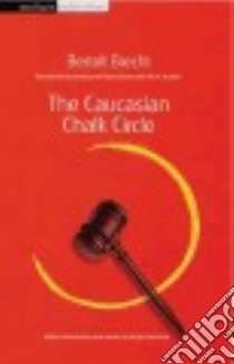 The Caucasian Chalk Circle libro in lingua di Brecht Bertolt, Rorrison Hugh (TRN), Stern Tania (TRN), Auden W. H. (TRN)