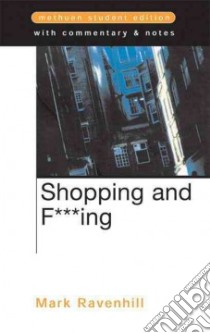 Shopping and F***ing libro in lingua di Mark  Ravenhill
