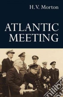 Atlantic Meeting libro in lingua di Morton H. V.