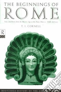 The Beginnings of Rome libro in lingua di Cornell T. J., Cornell Tim