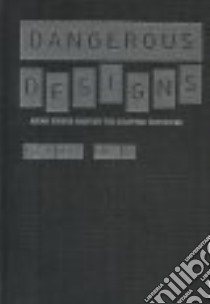 Dangerous Designs libro in lingua di Bhachu Parminder
