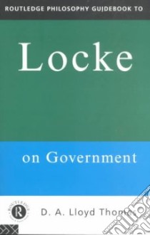Locke on Government libro in lingua di Thomas David L.