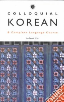 Colloquial Korean libro in lingua di Kim Andrew Inseok