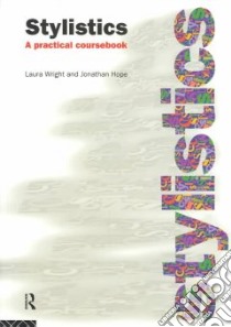 Stylistics libro in lingua di Laura Wright