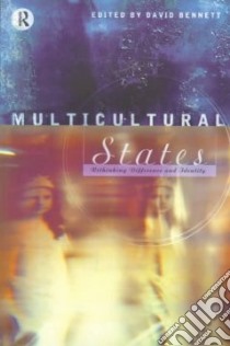 Multicultural States libro in lingua di Bennett David (EDT)