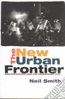 The New Urban Frontier libro in lingua di Smith Neil