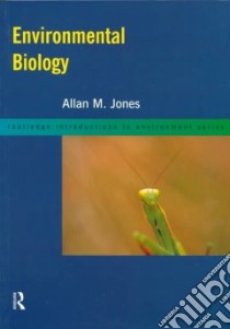 Environmental Biology libro in lingua di Jones A. M.