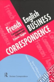 French Business Correspondence libro in lingua di Nathalie McAndrCazorla