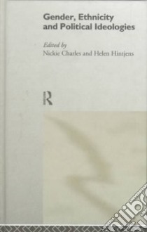 Gender, Ethnicity and Political Ideologies libro in lingua di Nickie Charles
