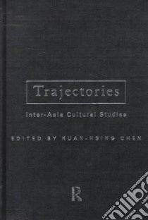 Trajectories libro in lingua di Chen Kuan-Hsing (EDT), Ang Ien (EDT)