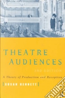 Theatre Audiences libro in lingua di Bennett Susan