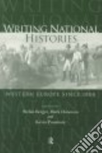 Writing National Histories libro in lingua di Berger Stefan (EDT), Donovan Mark (EDT), Passmore Kevin, Passmore Kevin (EDT)