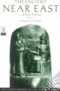 The Ancient Near East libro in lingua di Kuhrt Amelie