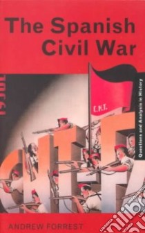 The Spanish Civil War libro in lingua di Forrest Andrew