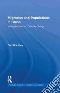 Migration and Populations in China libro in lingua di Hoy Caroline
