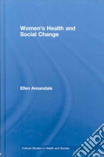 Women's Health and Social Change libro in lingua di Annandale Ellen