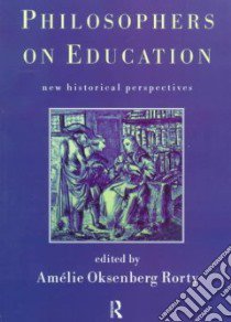Philosophers on Education libro in lingua di Rorty Amelie Oksenberg