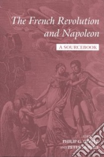 The French Revolution and Napoleon libro in lingua di Dwyer Philip G. (EDT), McPhee Peter (EDT)