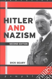 Hitler and Nazism libro in lingua di Geary Dick