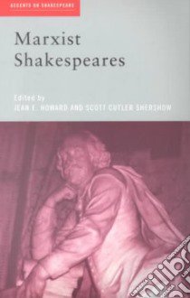 Marxist Shakespeares libro in lingua di Howard Jean E. (EDT), Shershow Scott Cutler (EDT)