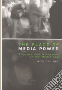 The Place of Media Power libro in lingua di Couldry Nick