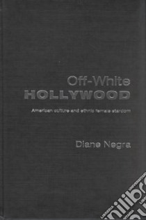Off-White Hollywood libro in lingua di Negra Diane