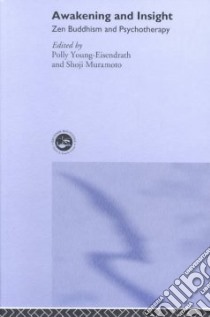 Awakening and Insight libro in lingua di Young-Eisendrath Polly (EDT), Muramoto Shoji (EDT)