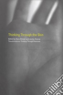 Thinking Through the Skin libro in lingua di Ahmed Sara (EDT), Stacey Jackie (EDT)