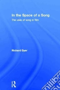 In the Space of a Song libro in lingua di Dyer Richard
