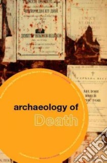 The Archaeology of Death libro in lingua di Thorpe I. J.