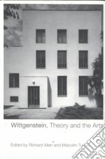 Wittgenstein, Theory and the Arts libro in lingua di Allen Richard (EDT), Turvey Malcolm (EDT)