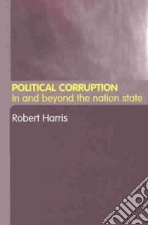 Political Corruption libro in lingua di Harris Robert