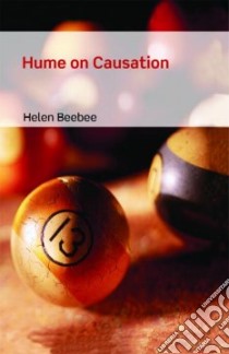 Hume on Causation libro in lingua di Beebee Helen