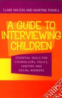 Guide to Interviewing Children libro in lingua di Martine Powell