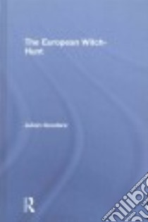 The European Witch-Hunt libro in lingua di Goodare Julian