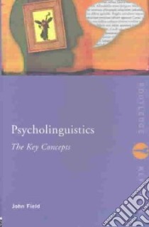 Psycholinguistics libro in lingua di John  Field
