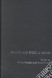 Gender and Sport libro in lingua di Scraton Sheila (EDT), Flintoff Anne (EDT)