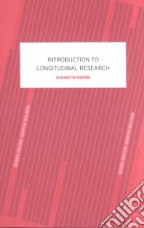 Introduction to Longitudinal Research libro in lingua di Ruspini Elisabetta