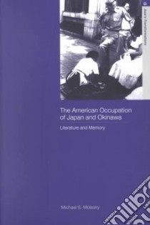 The American Occupation of Japan and Okinawa libro in lingua di Molasky Michael S.