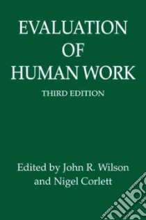 Evaluation of Human Work libro in lingua di Wilson John R. (EDT), Corlett Nigel (EDT), Corlett E. N. (EDT)