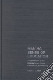 Making Sense of Education libro in lingua di David Carr