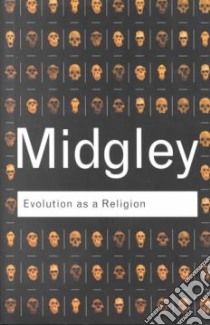 Evolution as a Religion libro in lingua di Midgley Mary