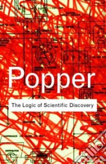 The Logic of Scientific Discovery libro in lingua di Popper Karl Raimund