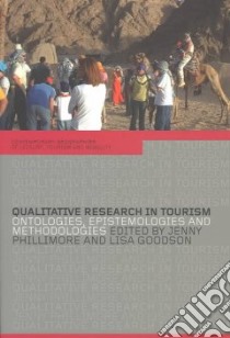 Qualitative Research in Tourism libro in lingua di Phillimore Jenny (EDT), Goodson Lisa (EDT)