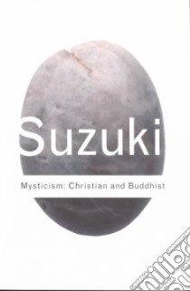 Mysticism libro in lingua di Suzuki Daisetz Teitaro