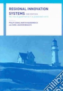 Regional Innovation Systems libro in lingua di Cooke Philip (EDT), Heidenreich Martin (EDT), Braczyk Hans-Joachim (EDT)