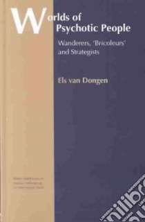 Worlds of Psychotic People libro in lingua di Van Dongen Els, Dongen Els Van