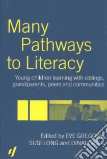 Many Pathways to Literacy libro in lingua di Gregory Eve (EDT), Long Susi (EDT), Volk Dinah (EDT)